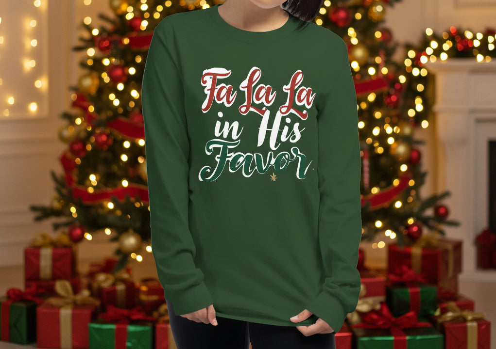 Fa La La in His Favor Long Sleeve Shirt – Faith - Based Christmas Tee for Women - SheWalksInFaith