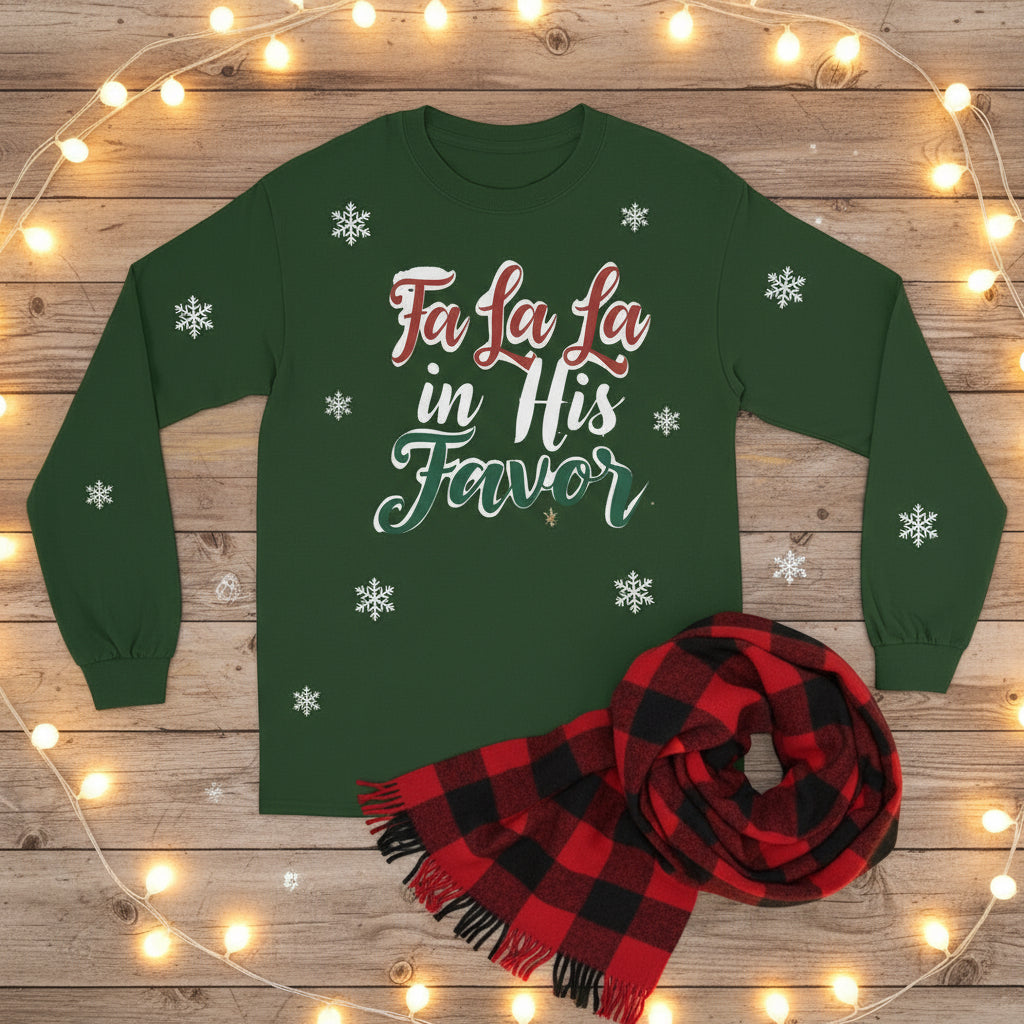 Fa La La in His Favor Long Sleeve Shirt – Faith - Based Christmas Tee for Women - SheWalksInFaith