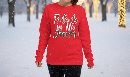 Fa La La in His Favor Long Sleeve Shirt – Faith - Based Christmas Tee for Women - SheWalksInFaith