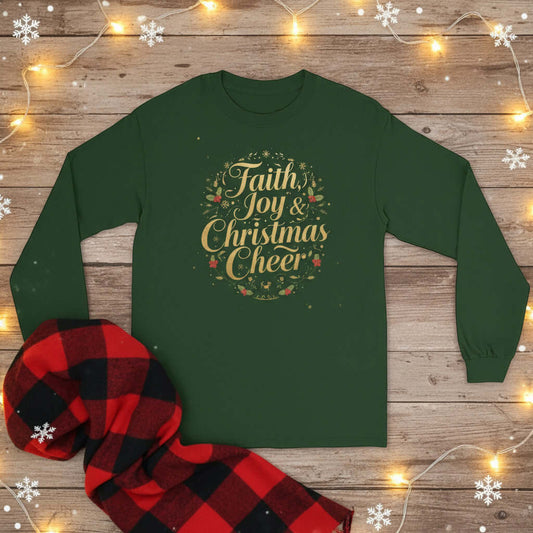 Faith Joy & Christmas Cheer Long Sleeve Shirt – Inspirational Christian Holiday Tee - SheWalksInFaith