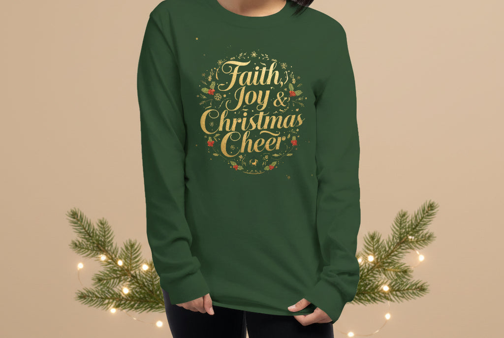 Faith, Joy & Christmas Cheer Long Sleeve Shirt – Inspirational Christian Holiday Tee - SheWalksInFaith