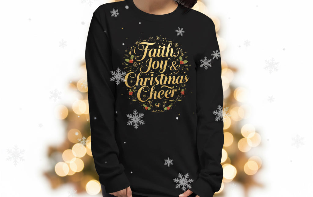 Faith, Joy & Christmas Cheer Long Sleeve Shirt – Inspirational Christian Holiday Tee - SheWalksInFaith