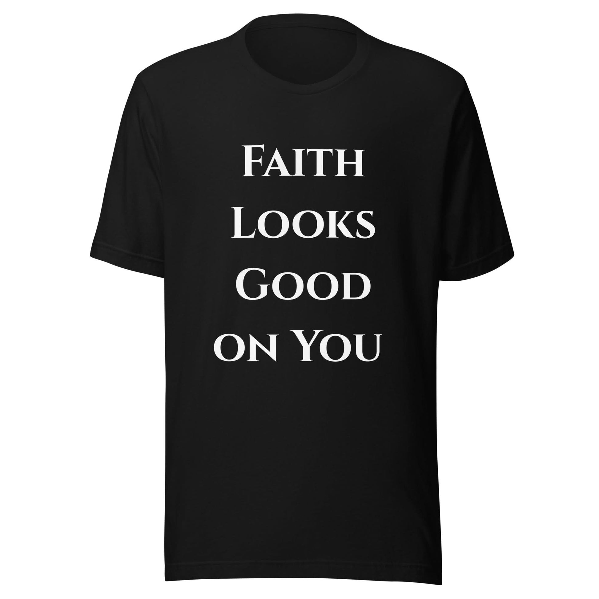 Faith Looks Good on You Tee – Minimalist Edition - My Store