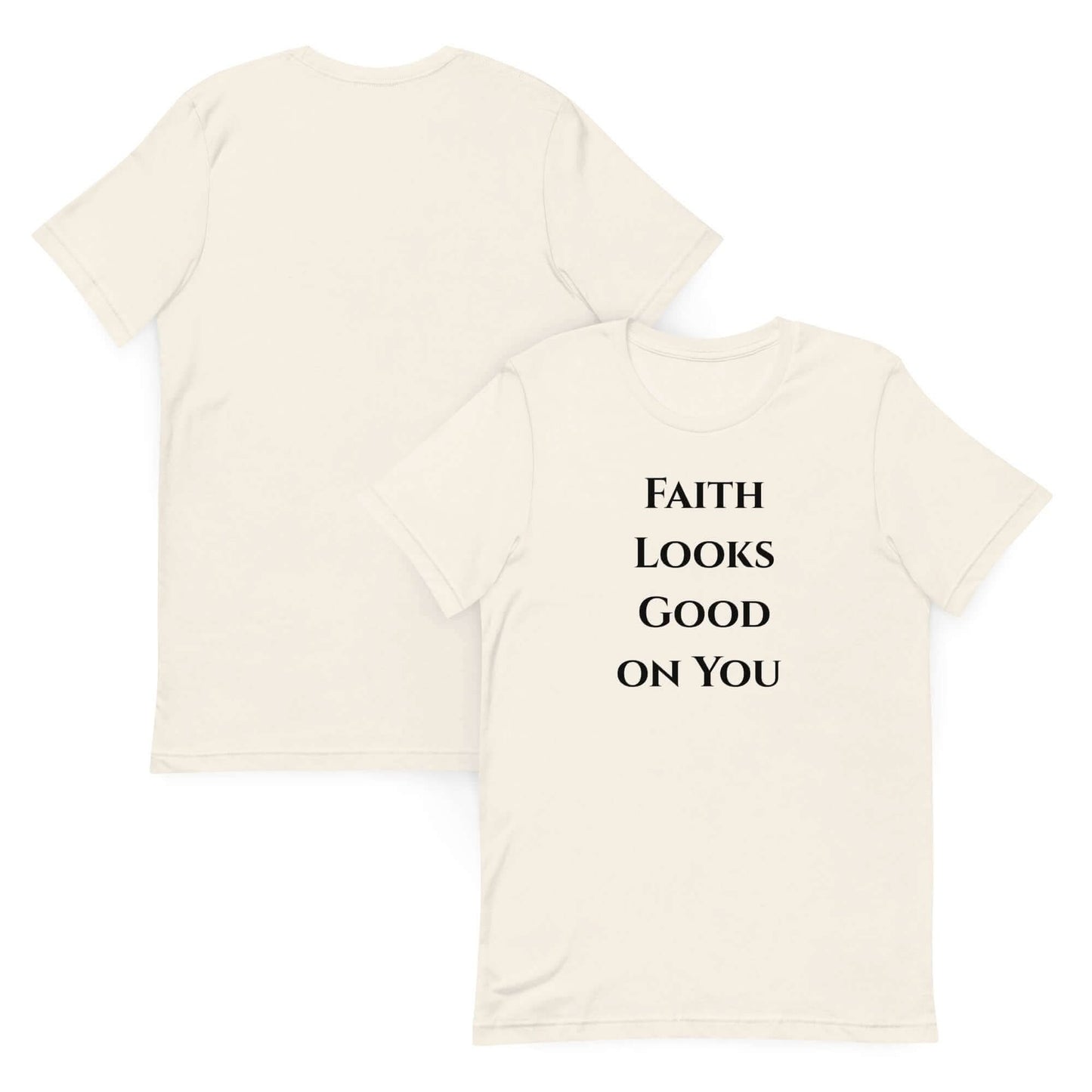 Faith Looks Good on You Tee – Minimalist Edition (Black Text) - My Store