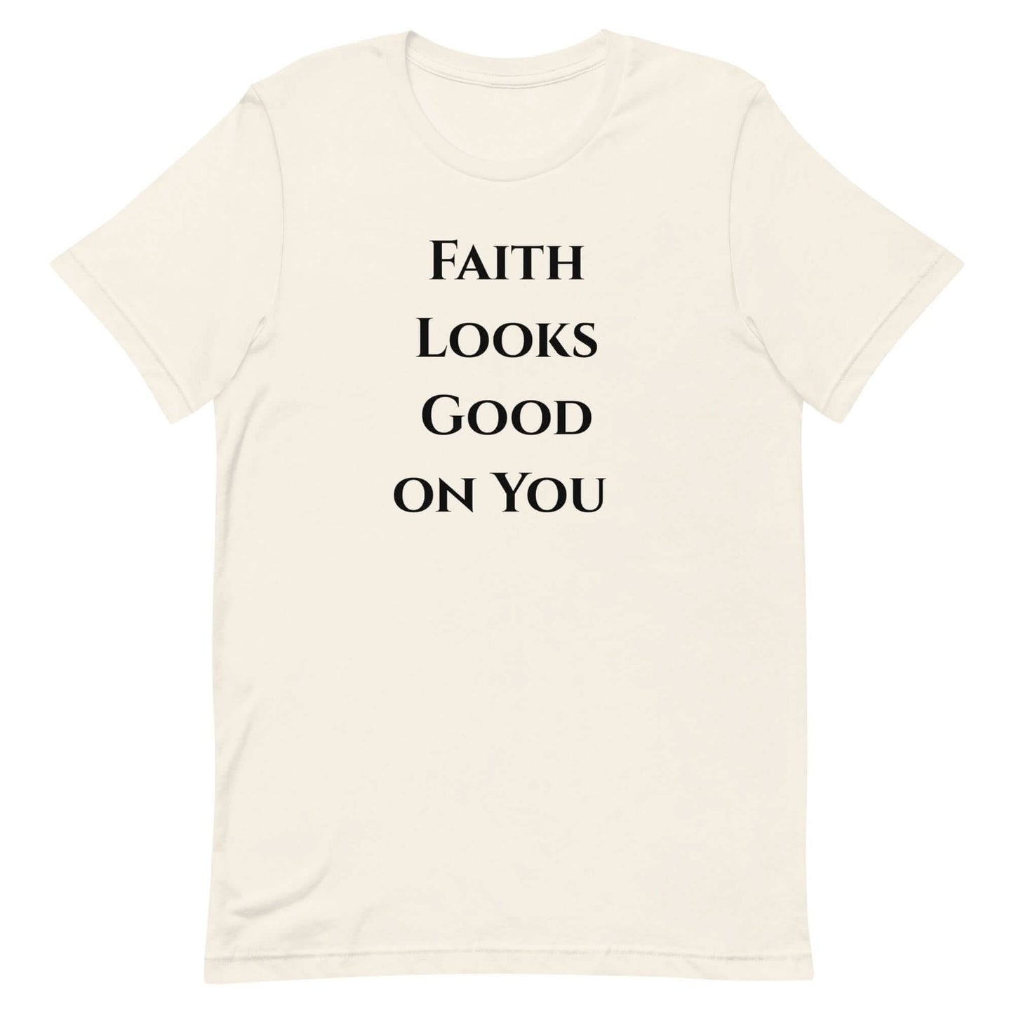 Faith Looks Good on You Tee – Minimalist Edition (Black Text) - My Store