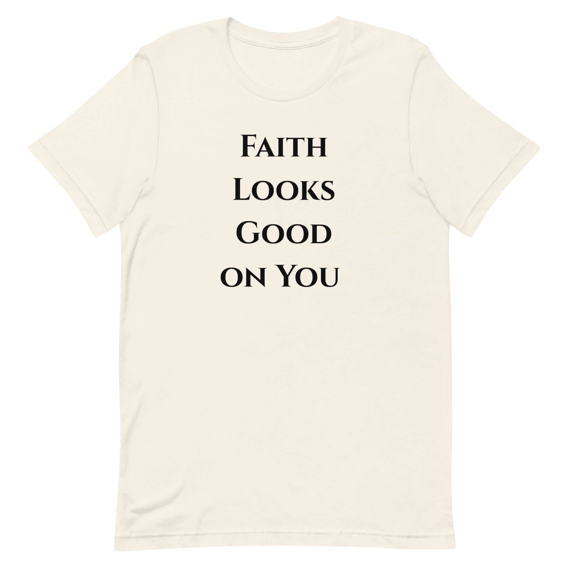 Faith Looks Good on You Tee – Minimalist Edition (Black Text) - My Store