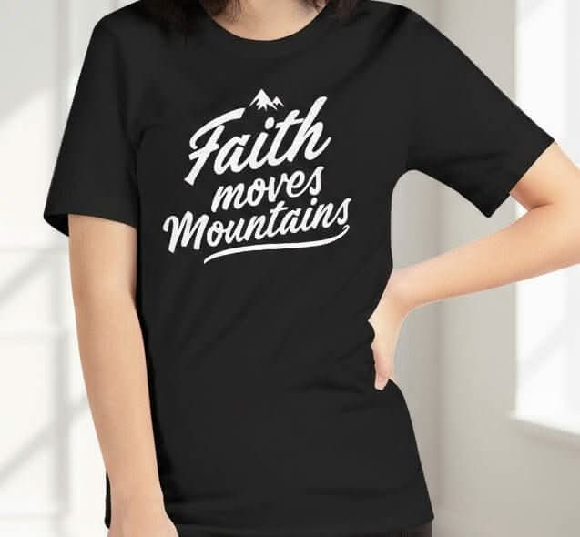 Faith Moves Mountains Tee – Black with White Text - SheWalksInFaith