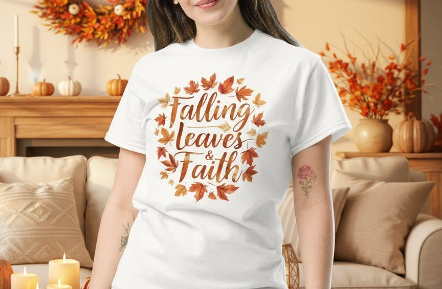Falling Leaves & Faith Tee – Faith - Inspired Fall Christian Shirt for Women - SheWalksInFaith