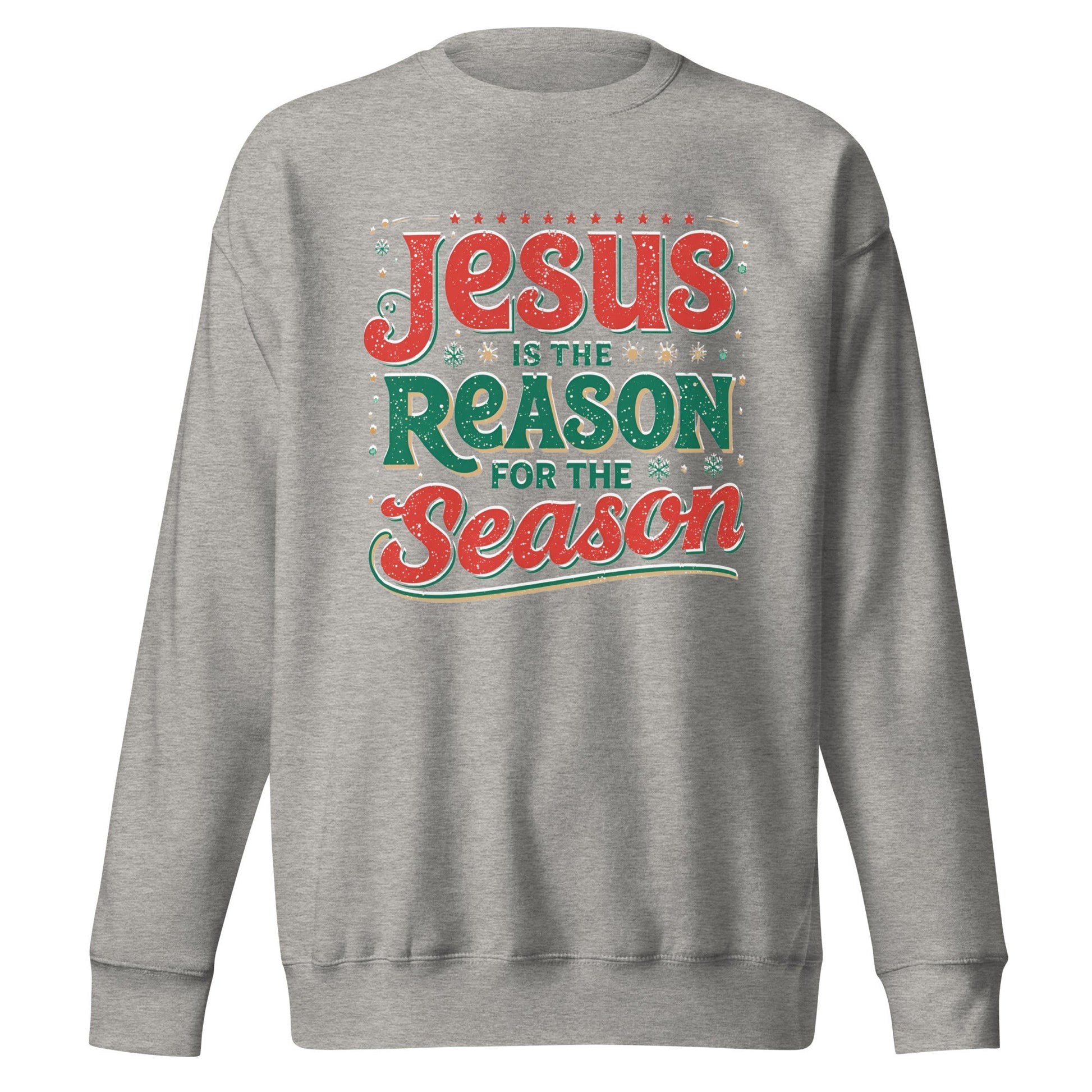 Jesus Is the Reason for the Season Sweatshirt – Faith - Inspired Christmas Apparel - SheWalksInFaith