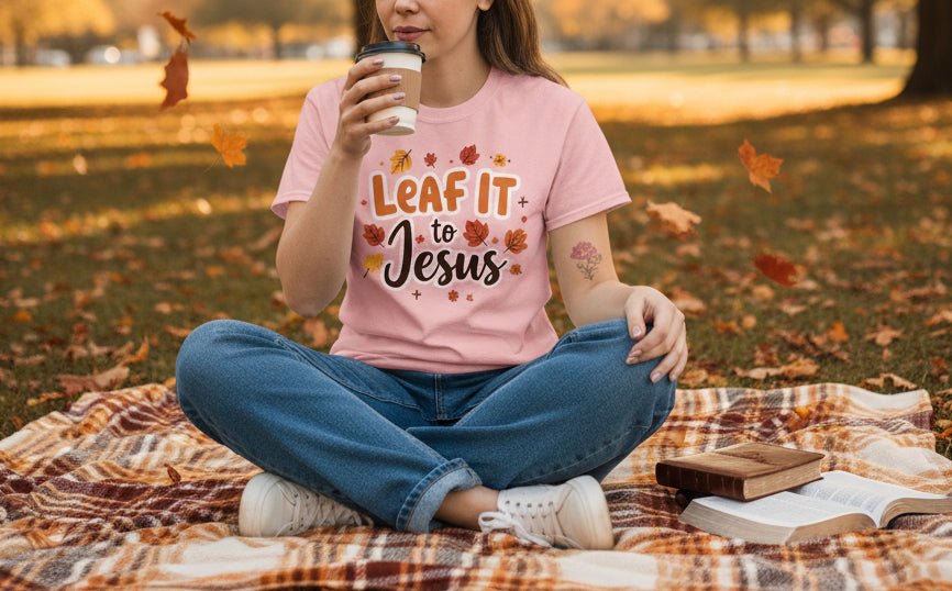 Leaf It to Jesus Tee – Funny Faith - Inspired Fall Christian Apparel - SheWalksInFaith