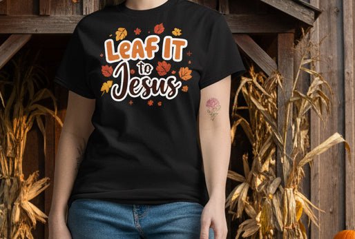 Leaf It to Jesus Tee – Funny Faith - Inspired Fall Christian Apparel - SheWalksInFaith