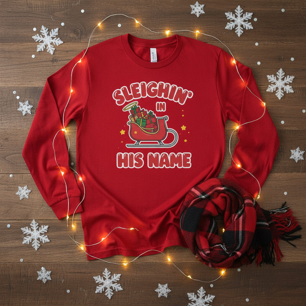 Sleighin’ in His Name Long Sleeve Shirt – Cozy Faith - Based Christmas Tee - SheWalksInFaith