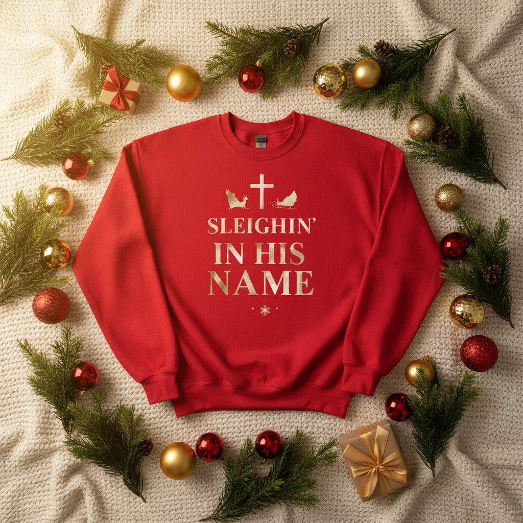 Sleighin’ in His Name Sweatshirt – Funny Faith - Based Christmas Sweater - SheWalksInFaith