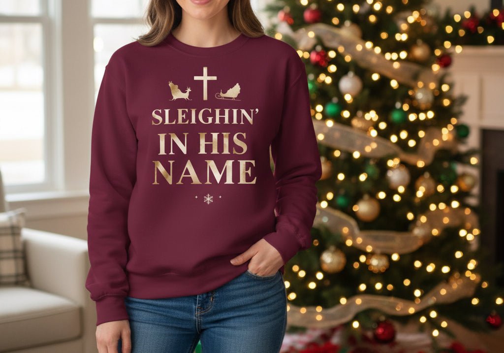 Sleighin’ in His Name Sweatshirt – Funny Faith - Based Christmas Sweater - SheWalksInFaith