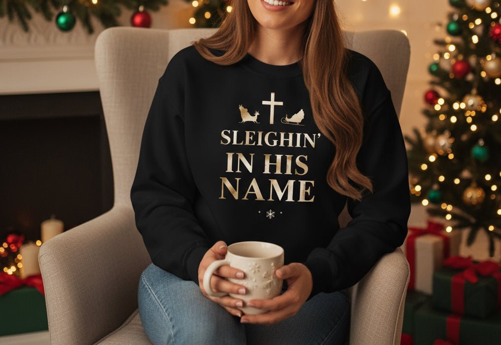 Sleighin’ in His Name Sweatshirt – Funny Faith - Based Christmas Sweater - SheWalksInFaith