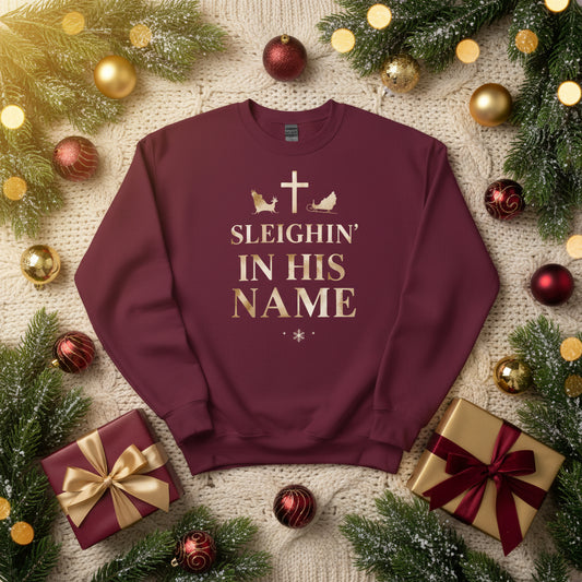 Sleighin’ in His Name Sweatshirt – Funny Faith - Based Christmas Sweater - SheWalksInFaith