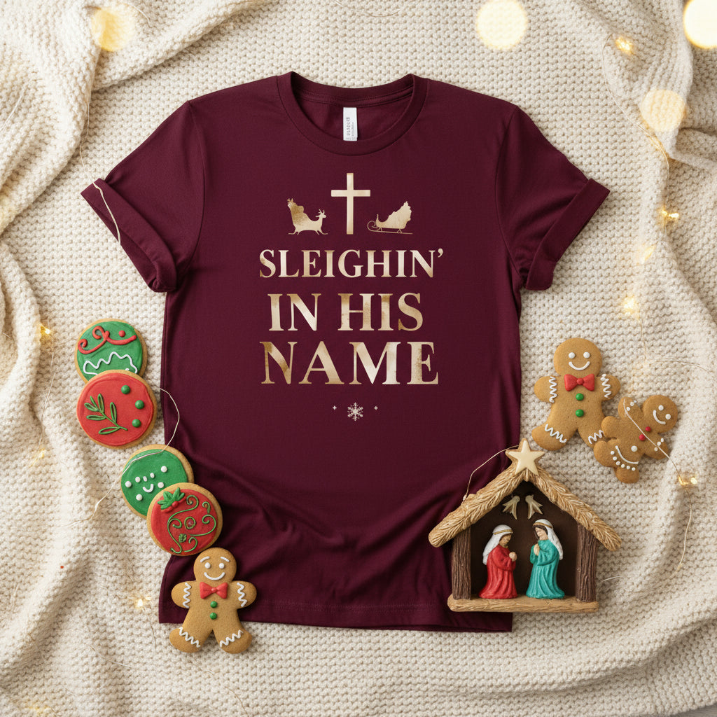 Sleighin’ in His Name T-Shirt – Funny Faith - Based Christmas Tee - SheWalksInFaith