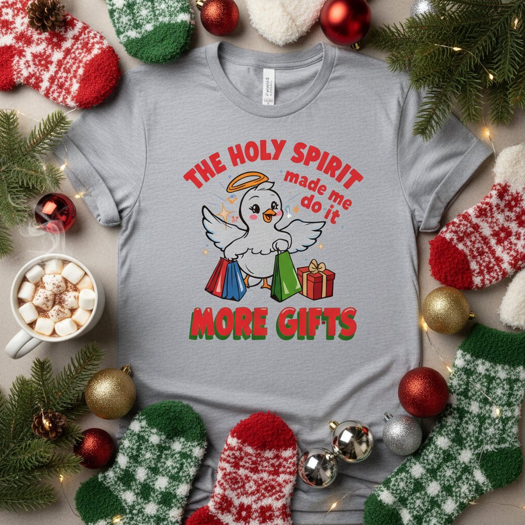 The Holy Spirit Told Me to Buy More Gifts T-Shirt – Humorous Christian Christmas Tee - SheWalksInFaith