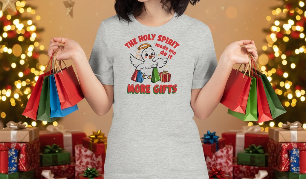 The Holy Spirit Told Me to Buy More Gifts T-Shirt – Humorous Christian Christmas Tee - SheWalksInFaith