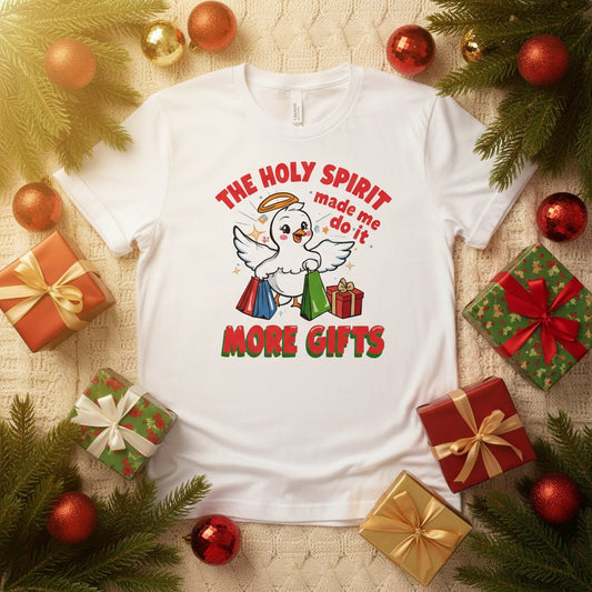 The Holy Spirit Told Me to Buy More Gifts T-Shirt – Humorous Christian Christmas Tee - SheWalksInFaith