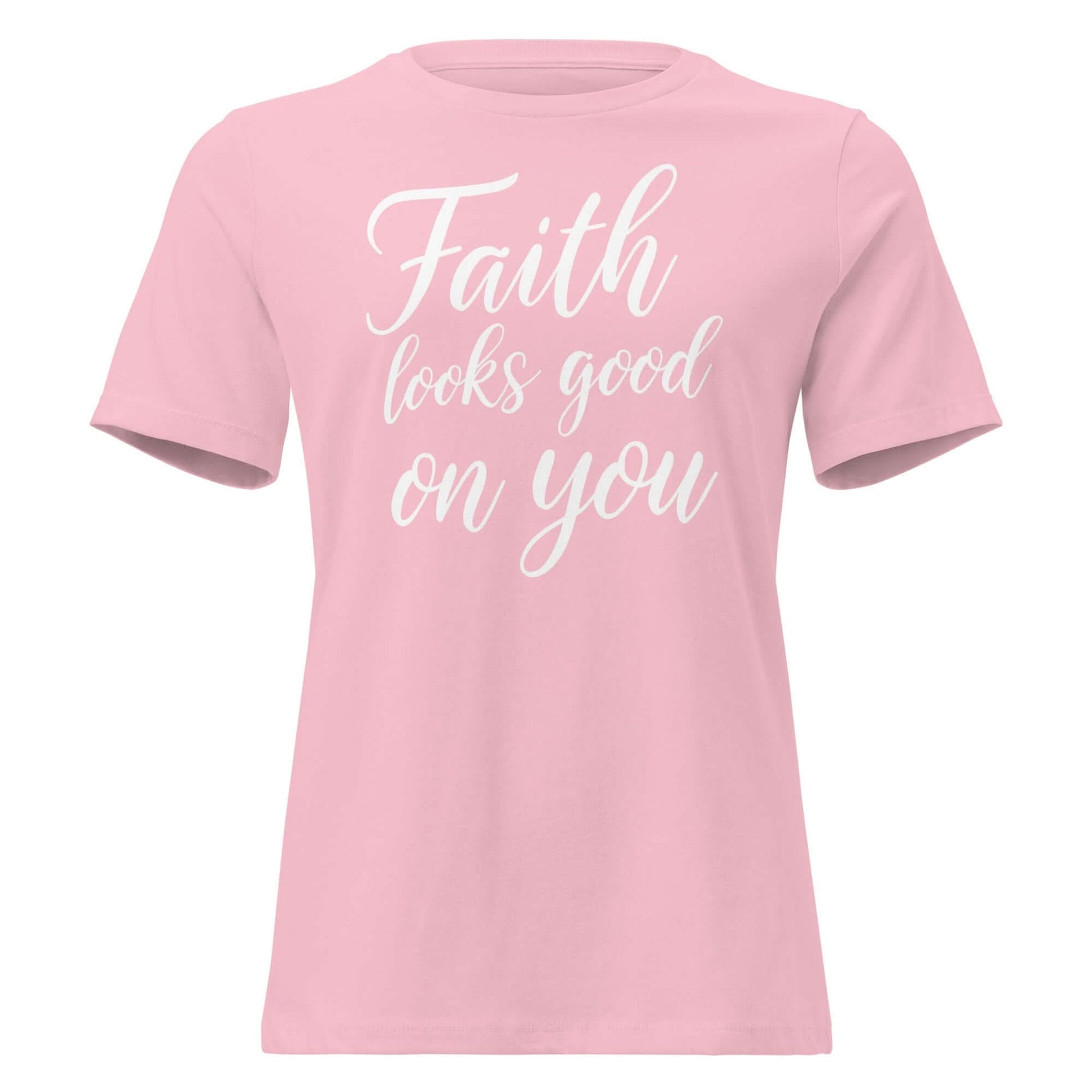 Faith Looks Good on You Tee in pink with white cursive lettering promoting faith and style.
