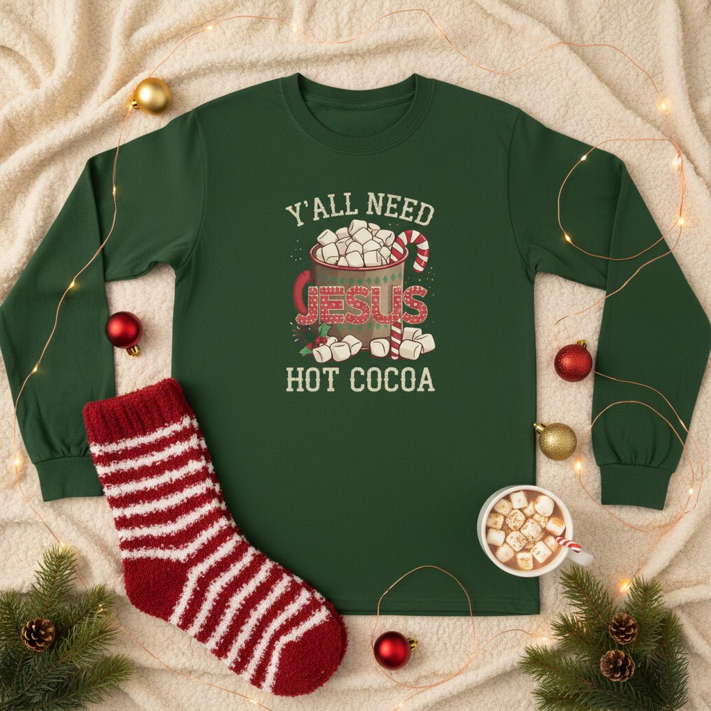 Y’all Need Hot Cocoa and Jesus Sweatshirt – Cozy Faith - Inspired Christmas Sweater - SheWalksInFaith