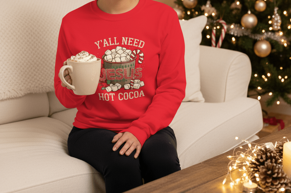 Y’all Need Hot Cocoa and Jesus Sweatshirt – Cozy Faith - Inspired Christmas Sweater - SheWalksInFaith