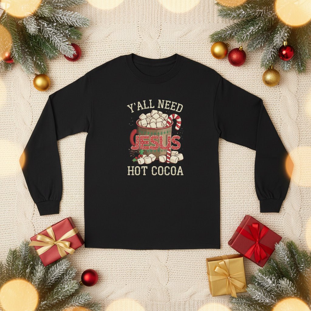 Y’all Need Hot Cocoa and Jesus Sweatshirt – Cozy Faith - Inspired Christmas Sweater - SheWalksInFaith