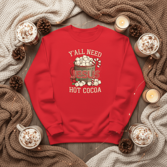 Y’all Need Hot Cocoa and Jesus Sweatshirt – Cozy Faith - Inspired Christmas Sweater - SheWalksInFaith